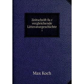 

Книга Zeitschrift für vergleichende Litteraturgeschichte 1