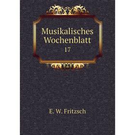 

Книга Musikalisches Wochenblatt 17