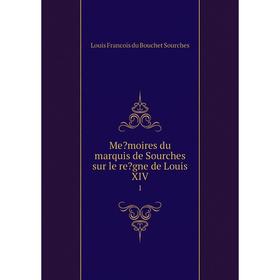 

Книга Memoires du marquis de Sourches sur le regne de Louis XIV1
