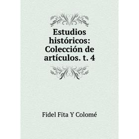 

Книга Estudios históricos: Colección de artículos. t. 4