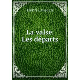 

Книга La valse Les départs