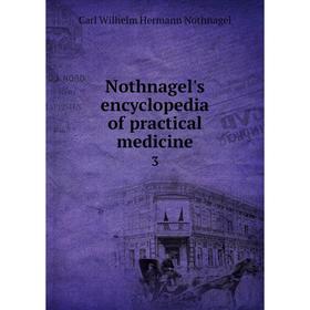 

Книга Nothnagel's encyclopedia of practical medicine 3