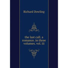 

Книга The last call. a romance. in three volumes. vol. iii