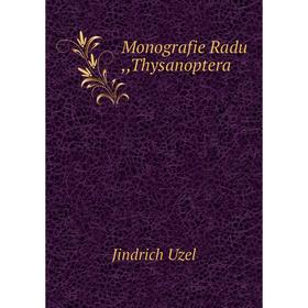 

Книга Monografie Radu,Thysanoptera