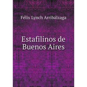

Книга Estafilinos de Buenos Aires
