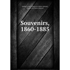 

Книга Souvenirs, 1860-1885