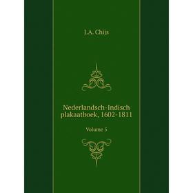 

Книга Nederlandsch-Indisch plakaatboek, 1602-1811 Volume 5