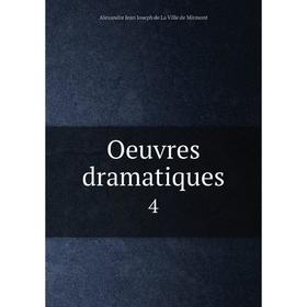 

Книга Oeuvres dramatique s 4