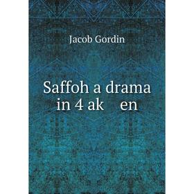 

Книга Saffoh a drama in 4 aḳ en