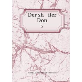 

Книга Der sh iler Don 5