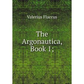 

Книга The Argonautica, Book 1