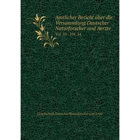 

Книга Amtlicher Bericht über die Versammlung Deutscher Naturforscher und Aerzte Vol. 33 - Vol. 34