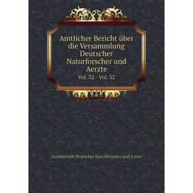 

Книга Amtlicher Bericht über die Versammlung Deutscher Naturforscher und Aerzte Vol. 32 - Vol. 32