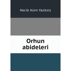 

Книга Orhun abideleri