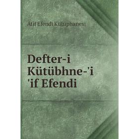

Книга Defter-i Kütübhne-'i 'if Efendi