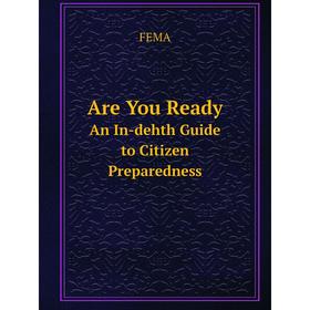 

Книга Are You Ready An In-dehth Guide to Citizen Preparedness