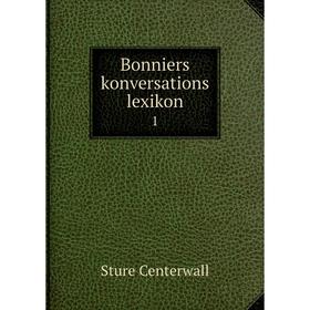 

Книга Bonniers konversations lexikon 1