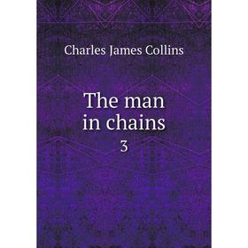 

Книга The man in chains 3