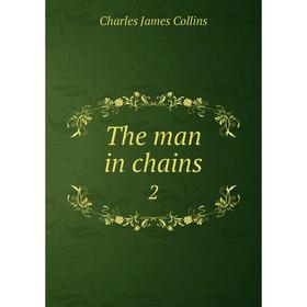 

Книга The man in chains 2