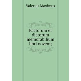 

Книга Factorum et dictorum memorabilium libri novem