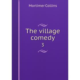 

Книга The village comedy 3