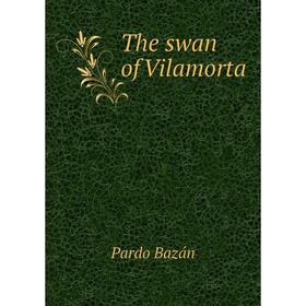 

Книга The swan of Vilamorta