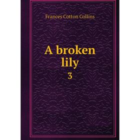 

Книга A broken lily 3