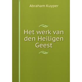 

Книга Het werk van den Heiligen Geest