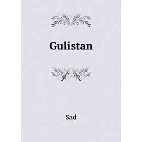 

Книга Gulistan