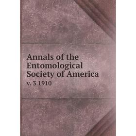 

Книга Annals of the Entomological Society of America v. 3 1910