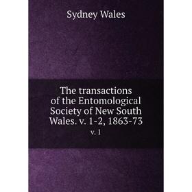 

Книга The transactions of the Entomological Society of New South Wales. v. 1-2, 1863-73 v. 1