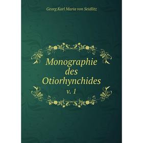 

Книга Monographie des Otiorhynchidesv 1