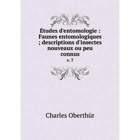 

Книга Études d'entomologie : Faunes entomologiques; descriptions d'insectes nouveaux ou peu connusv. 7