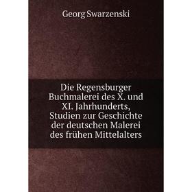 

Книга Die Regensburger Buchmalerei des X. und XI. Jahrhunderts, Studien zur Geschichte der deutschen Malerei des frühen Mittelalters