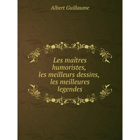 

Книга Les maîtres humoristes, les meilleurs dessins, les meilleures legendes