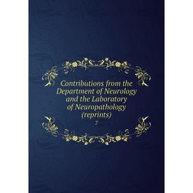 

Книга Contributions from the Department of Neurology and the Laboratory of Neuropathology (reprints) 7