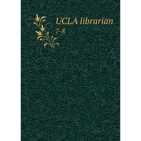 

Книга UCLA librarian 7-8