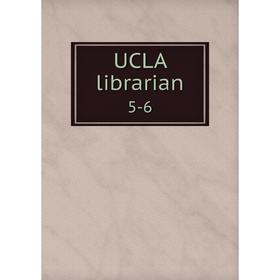 

Книга UCLA librarian 5-6