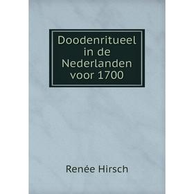 

Книга Doodenritueel in de Nederlanden voor 1700