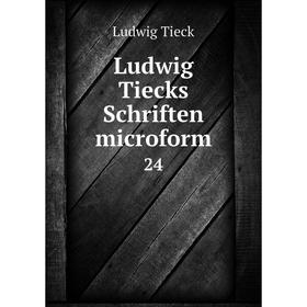 

Книга Ludwig Tiecks Schriften microform 24