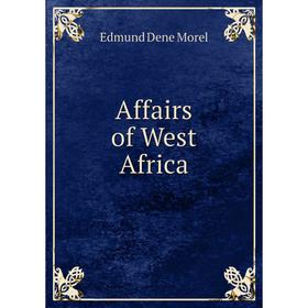 

Книга Affairs of West Africa