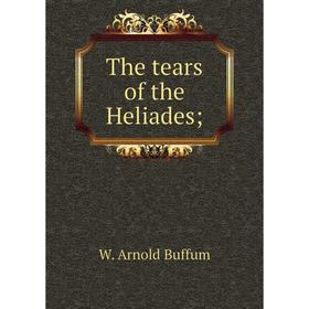 

Книга The tears of the Heliades