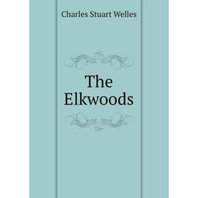 

Книга The Elkwoods