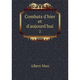 

Книга Combats d'hier et d'aujourd'hui 2