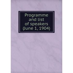 

Книга Programme and list of speakers (June 1, 1904)