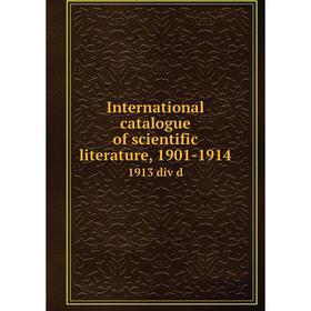 

Книга International catalogue of scientific literature, 1901-19141913 div d