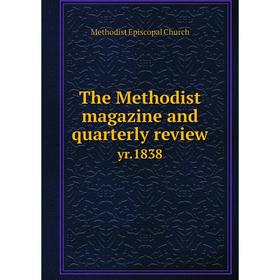 

Книга The Methodist magazine and quarterly review yr.1838