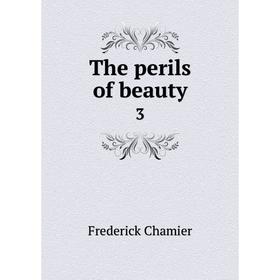 

Книга The perils of beauty 3