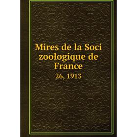 

Книга Mires de la Soci zoologique de France 26, 1913