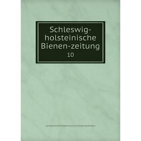 

Книга Schleswig-holsteinische Bienen-zeitung 10
